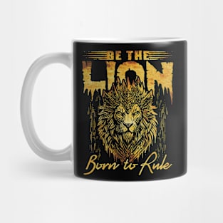 Be The lion, born to rule Mug